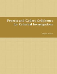 bokomslag Cell Phone Collection as Evidence Guide