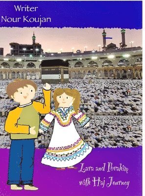 Haj Journey with lara and ibrahim 1