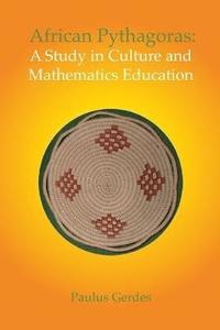bokomslag African Pythagoras: A Study in Culture and Mathematics Education