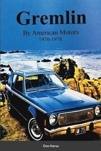bokomslag Gremlin by American Motors 1970-1978