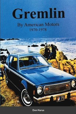 Gremlin by American Motors 1970-1978 1
