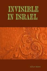 bokomslag Invisible in Israel