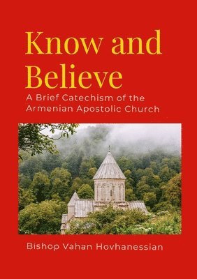 Vahan Hovhanessian - Know and Believe, Häftad