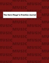 bokomslag The Horn Player's Practice Journal