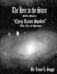 bokomslag Heir to the Stars: Chris Raion Spades