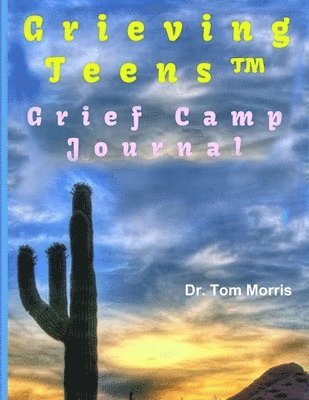 bokomslag GrievingTeens(TM) Grief Camp Journal