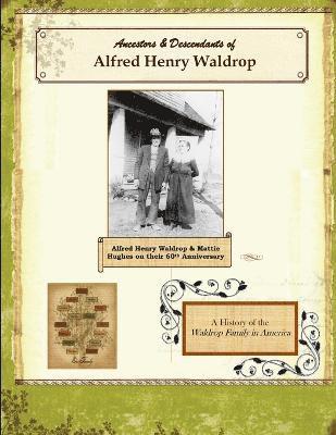 bokomslag Ancestors & Descendants of Alfred Henry Waldrop