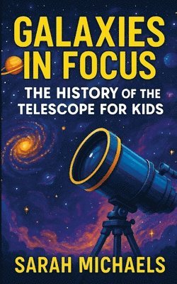 Sarah Michaels - Galaxies in Focus, Häftad