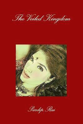 Pardip Rai - Veiled Kingdom, Häftad