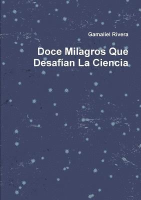 Doce Milagros Que Desafian La Ciencia 1