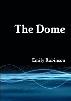 Emily Robinson - Dome, Häftad