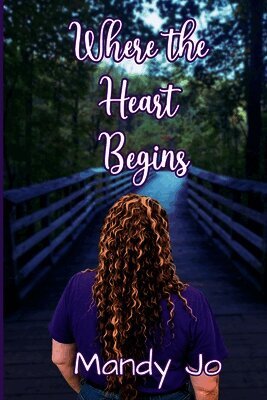 Mandy Jo - Where the Heart Begins, Häftad