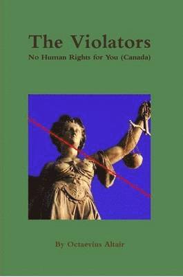bokomslag Violators: No Human Rights for You (Canada)