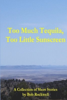 Too Much Tequila, Too Little Sunscreen 1