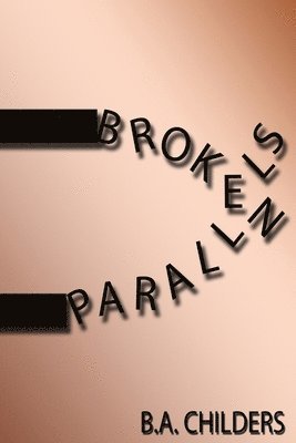 Broken Parallels 1