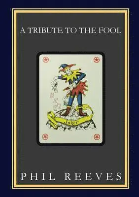 Phil Reeves - Tribute to the Fool, Häftad. Tillgänglighet: Lägg i varukorg