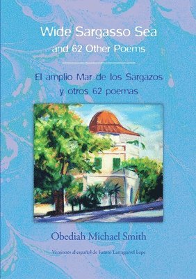 Obediah Michael Smith - Wide Sargasso Sea & 62 Other Poems, Häftad