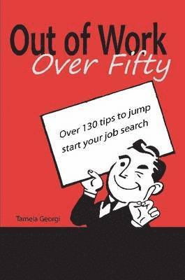 Tamela Georgi - Out of Work: Over Fifty, Häftad