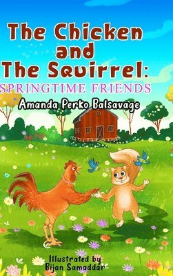 Chicken and The Squirrel