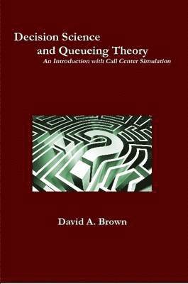 Decision Science and Queueing Theory 1