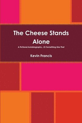 Kevin Francis - Cheese Stands Alone, Häftad