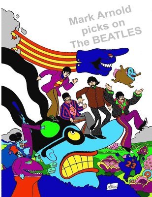 Mark Arnold Picks On The Beatles