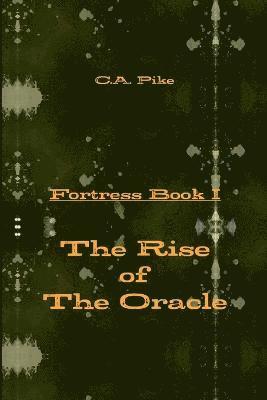 Fortress Book 1 The Rise of the Oracle 1