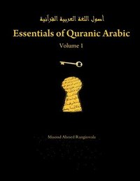 bokomslag Essentials of Quranic Arabic: Volume 1