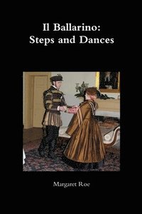 bokomslag Il Ballarino: Steps and Dances