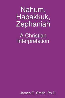 bokomslag Nahum, Habakkuk, Zephaniah; A Christian Interpretation