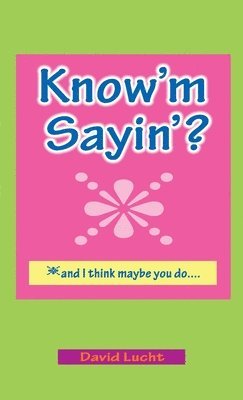 Know'm Sayin'? 1