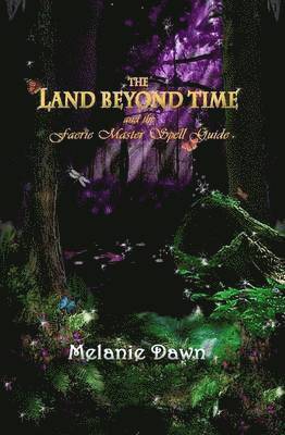 bokomslag The Land Beyond Time and the Faerie Master Spell Guide