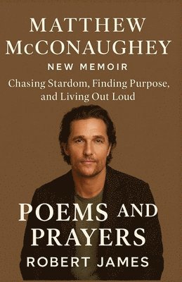 Robert James, ROBERT JAMES - Mathew McConaughey New Memoir, Häftad