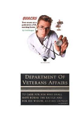 bokomslag Quacks: Two Years As a Patient in a Veterans Affairs Nursing Home