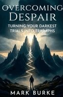 Mark Burke - Overcoming Despair, Häftad