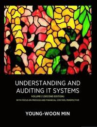 bokomslag Understanding and Auditing IT Systems, Volume 2 (Second Edition)