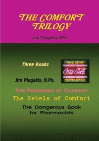 bokomslag COMFORT TRILOGY: The Prisoners of Comfort, Rebels of Comfort, Dangerous Book for Pharmacists