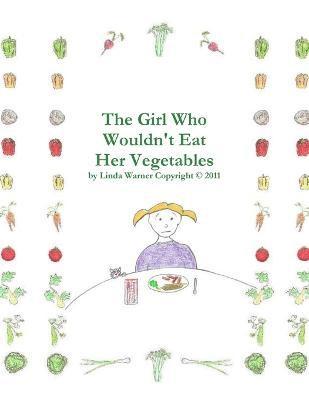 The Girl Who Wouldn't Eat Her Vegetables 1