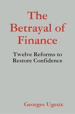 The Betrayal of Finance 1