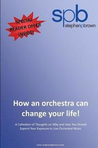 bokomslag How an Orchestra Can Change Your Life