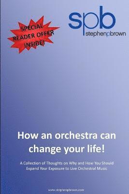 How an Orchestra Can Change Your Life