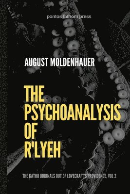 August Moldenhauer - Psychoanalysis of R'lyeh, Häftad