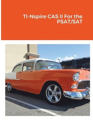 TI-Nspire CAS II For the PSAT/SAT 1