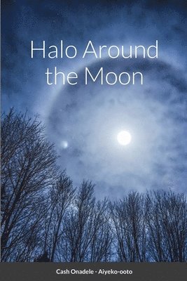 Halo Around the Moon 1