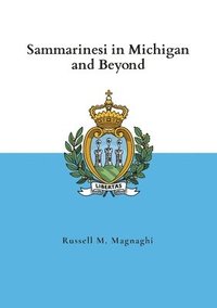 bokomslag Sammarinesi in Michigan and Beyond