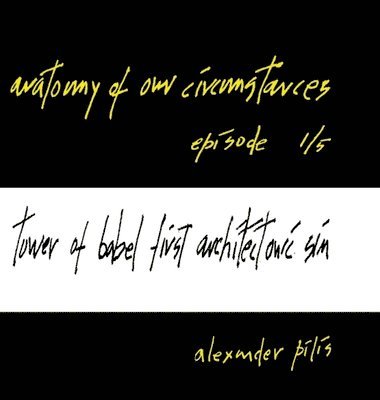 anatomy of our circumstances - tower of babel