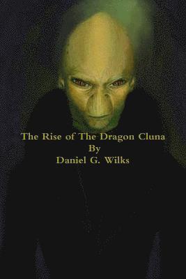 Daniel Wilks - Rise of the Dragon Cluna, Häftad