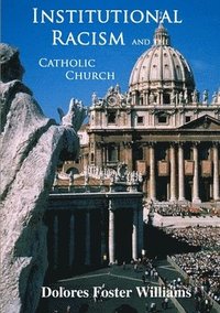 bokomslag Institutional Racism and the Catholic Church