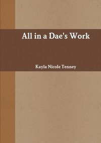 bokomslag All in a Dae's Work