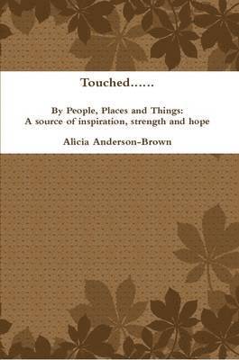 Touched...By People, Places and Things 1